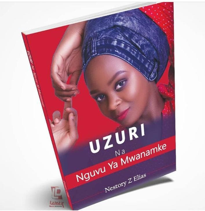 Uzuri na  Nguvu ya Mwanamke by Nestory Elias