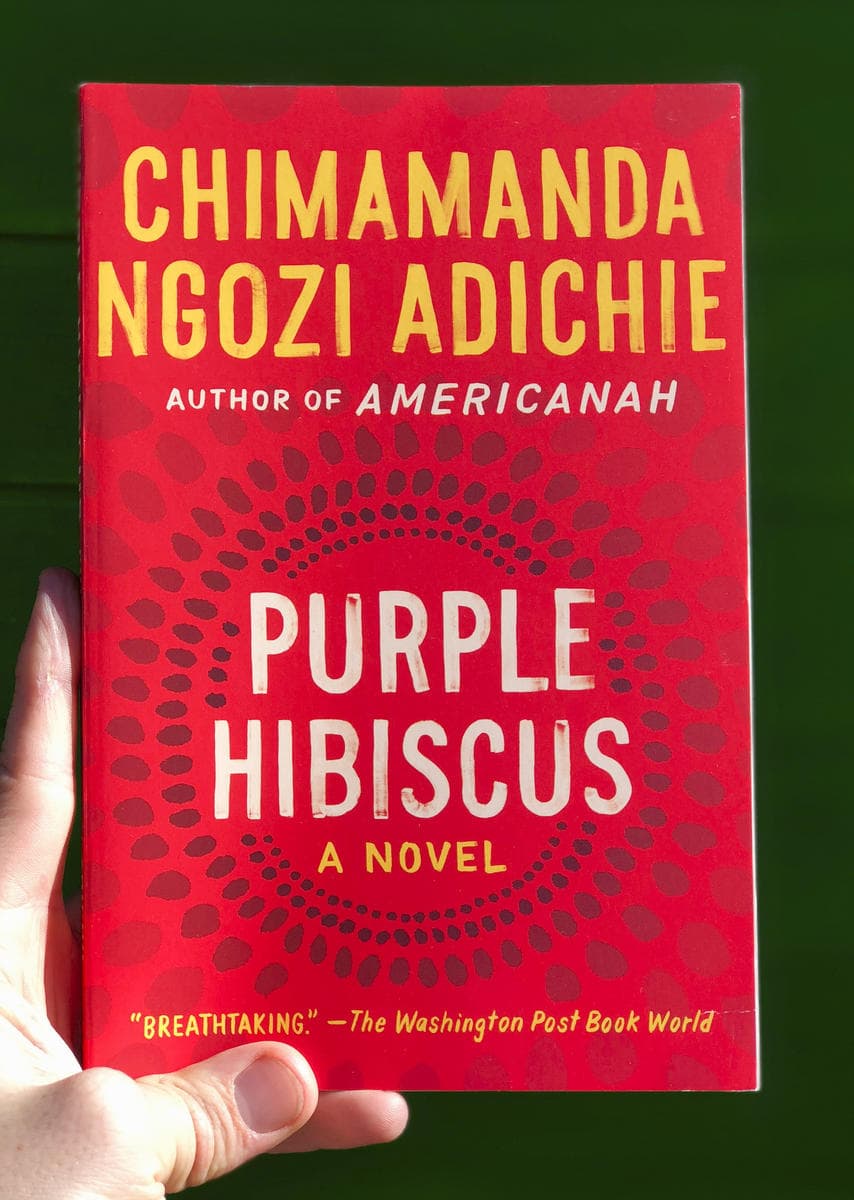 Purple Hibiscus by Chimamanda Ngozi Adichie
