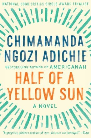 Half of a Yellow Sun by Chimamanda Ngozi Adichie