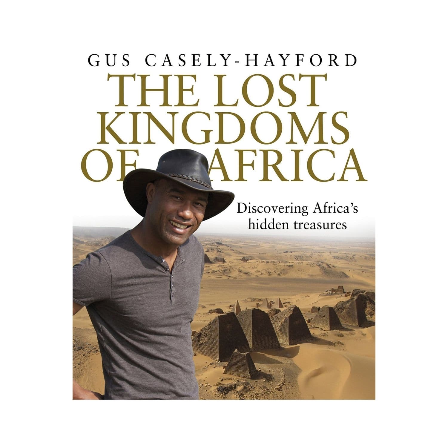 The Lost Kingdoms of Africa by Gus Casely-Hayford