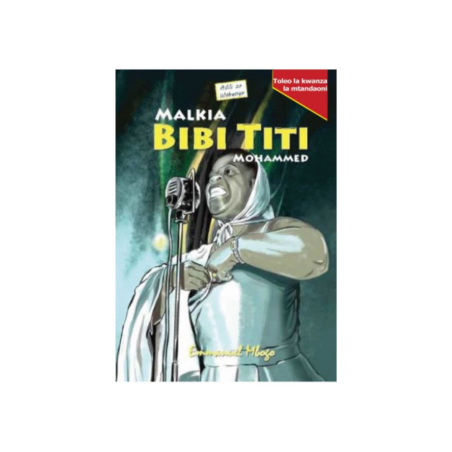Malkia Bibi Titi Mohamed by Emmanuel Mbogo