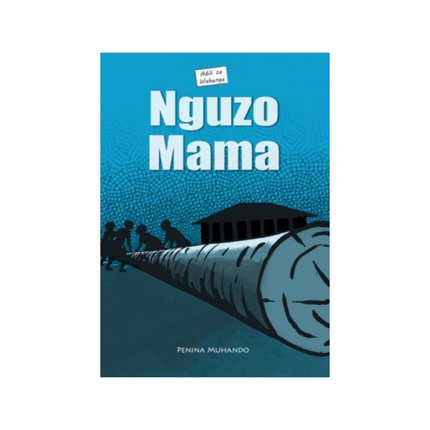 Nguzo Mama by Penina Muhando